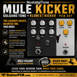 (Special) NostalgiTone Mule Kicker Pro PCB SET: Soldano Tone with Klon(e) Kicker